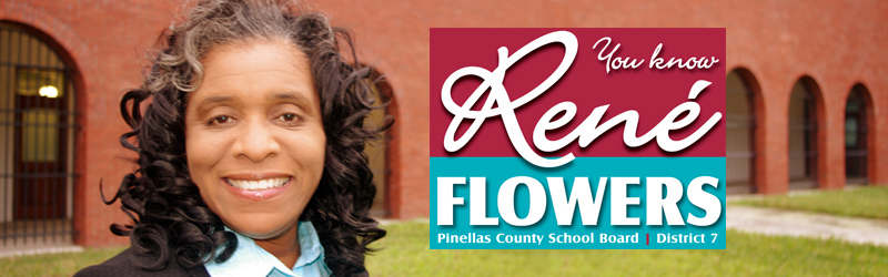 René Flowers for Pinellas County School Board, District 7